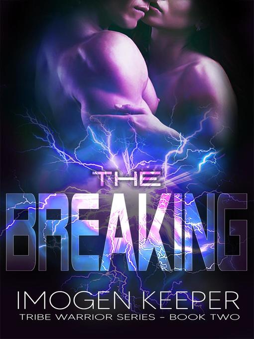 Title details for The Breaking by Imogen Keeper - Available